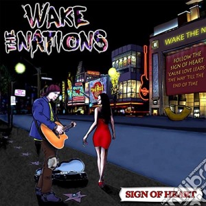Wake The Nation - Sign Of Heart cd musicale di Wake The Nation