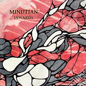 Minutian - Inwards cd musicale di Minutian