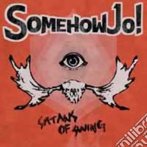 Somehow Jo! - Satans Of Swing cd musicale di Somehow Jo!