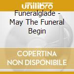 Funeralglade - May The Funeral Begin