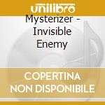 Mysterizer - Invisible Enemy cd musicale