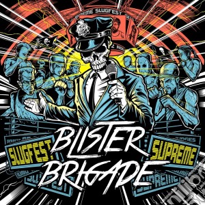 Blister Brigade - Slugfest Supreme cd musicale