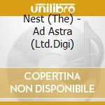 Nest (The) - Ad Astra (Ltd.Digi) cd musicale