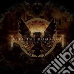 Kill The Romance - For Rome And The Throne