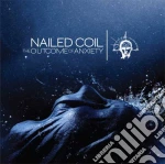 Nailed Coil - The Outcome Of Anxiety cd