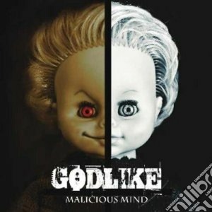 Godlike - Malicious Mind cd musicale di Godlike