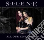 Silene - All Our Yesterdays