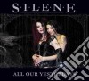 Silene - All Our Yesterdays cd