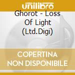 Ghorot - Loss Of Light (Ltd.Digi) cd