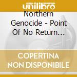 Northern Genocide - Point Of No Return The cd
