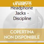 Headphone Jacks - Discipline cd