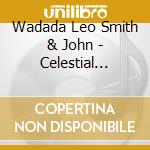 Wadada Leo Smith & John - Celestial Weather cd musicale di Wadada Leo Smith & John
