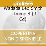 Wadada Leo Smith - Trumpet (3 Cd) cd