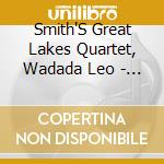 Smith'S Great Lakes Quartet, Wadada Leo - The Chicago Syphonies cd
