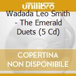 Wadada Leo Smith - The Emerald Duets (5 Cd) cd
