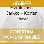 Martikainen. Jarkko - Koirien Taivas cd