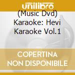 (Music Dvd) Karaoke: Hevi Karaoke Vol.1 cd musicale