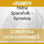 Hidria Spacefolk - Symetria cd