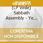 (LP Vinile) Sabbath Assembly - Ye Are Gods lp vinile di Assembly Sabbath