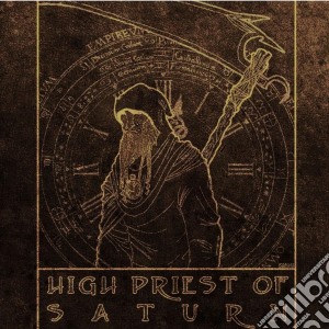 High Priest Of Saturn - High Priest Of Saturn cd musicale di High priest of satur