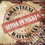 Karanteeni / Raivopaat - Aitoa Punkkia