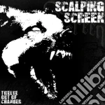 Scalping Screen - Twelve Out Of Chamber cd