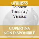 Tolonen: Toccata / Various cd