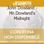 John Dowland - Mr.Dowland's Midnight cd