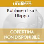 Kotilainen Esa - Ulappa cd