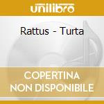 Rattus - Turta cd musicale di Rattus