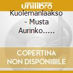 Kuolemanlaakso - Musta Aurinko.. -mlp- cd