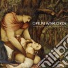 Opium Warlords - Taste My Sword Of Understanding cd