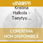 Kristina Halkola - Taeytyy Uskaltaa/Blue cd musicale di Kristina Halkola