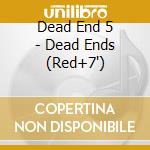 Dead End 5 - Dead Ends (Red+7') cd