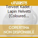 Terveet Kadet - Lapin Helvetti (Coloured Edition) cd