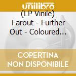 (LP Vinile) Farout - Further Out - Coloured Edition