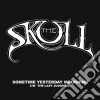 (LP Vinile) Skull (The) - Sometimes Yesterday Mourning cd