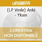 (LP Vinile) Anki - Yksin lp vinile di Anki