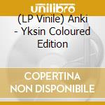 (LP Vinile) Anki - Yksin Coloured Edition lp vinile di Anki