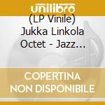 (LP Vinile) Jukka Linkola Octet - Jazz Liisa Vol.6 Coloured Edition lp vinile di Jukka linkola octet
