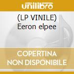 (LP VINILE) Eeron elpee cd