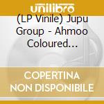 (LP Vinile) Jupu Group - Ahmoo Coloured Edition lp vinile di Group Jupu