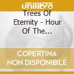 Trees Of Eternity - Hour Of The Nightingale - Coloured cd musicale di Trees Of Eternity