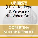 (LP Vinile) Pepe & Paradise - Niin Vahan On Aikaa (Coloured Edition) lp vinile di Pepe & paradise