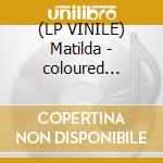 (LP VINILE) Matilda - coloured edition cd