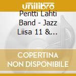 Pentti Lahti Band - Jazz Liisa 11 & 12