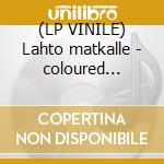 (LP VINILE) Lahto matkalle - coloured edition cd