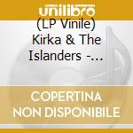 (LP Vinile) Kirka & The Islanders - Pop-Liisa 12 (Blue) cd