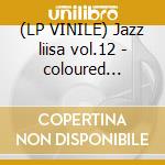 (LP VINILE) Jazz liisa vol.12 - coloured edition lp vinile di Mircea stan quintet/