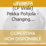 (LP Vinile) Pekka Pohjola - Changing Waters - Coloured Edition (2 Lp) vinile